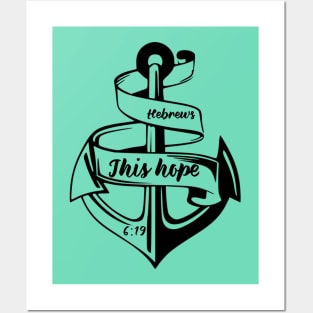 This hope - bible verse - quote Hebrews 6:19 Jesus God worship witness Christian design Posters and Art